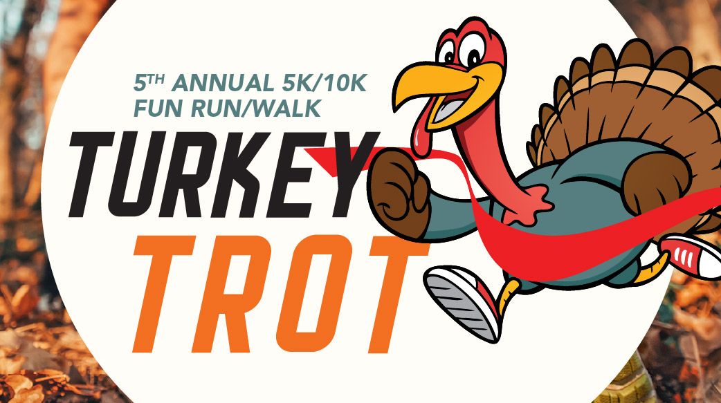 5th Annual Turkey Trot 5K/10K Fun Run/Walk