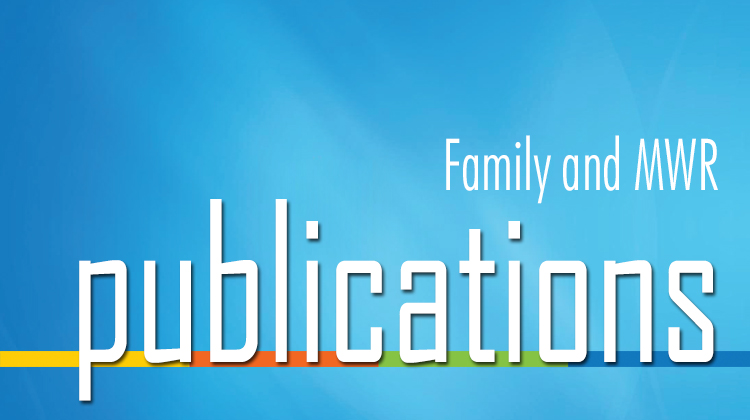 Family and MWR Monthly Publications Family and MWR Monthly Publications