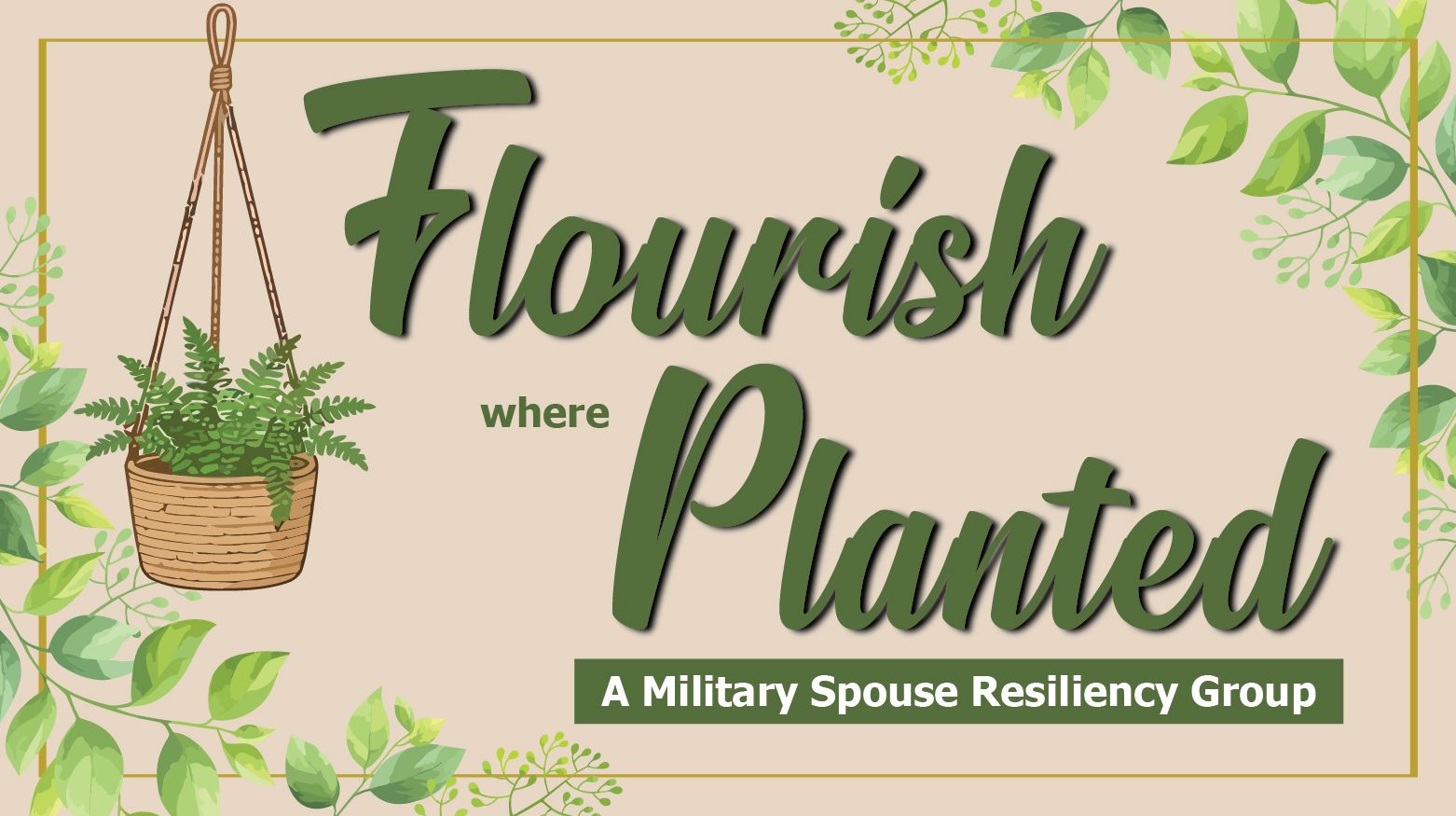 Flourish Where Planted